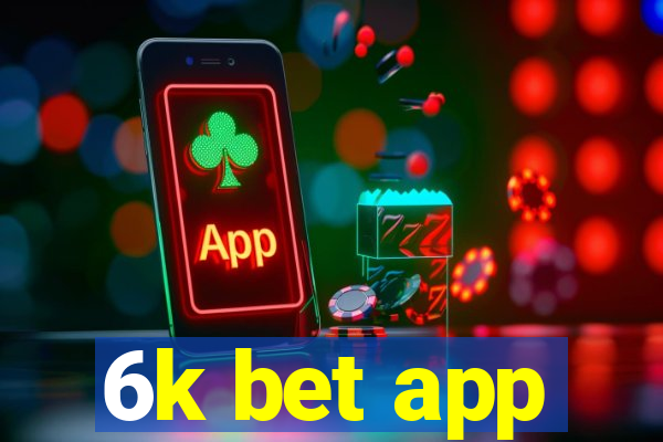 6k bet app